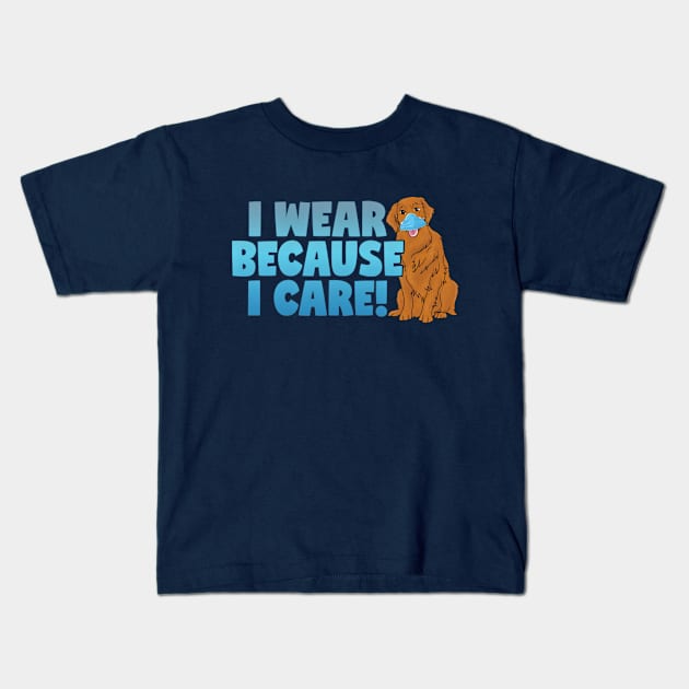 I Wear Because I Care Funny Mask Wearing Dog For Dog Lover Kids T-Shirt by SoCoolDesigns